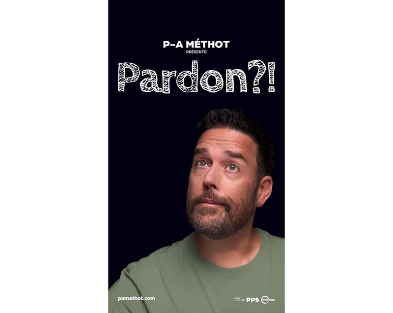 Humour - P-A Méthot à Lac-Mégantic - Pardon ?!