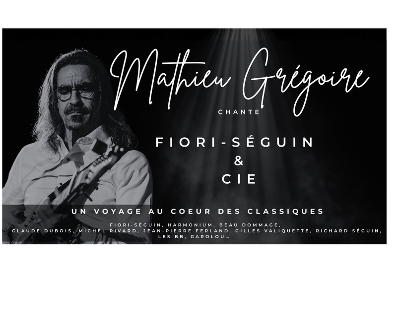 Mathieu Grégoire chante Fiori-Séguin & Cie à Lac-Mégantic