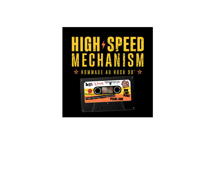 High Speed Mechanism Hommage au rock des années 90 - La Source