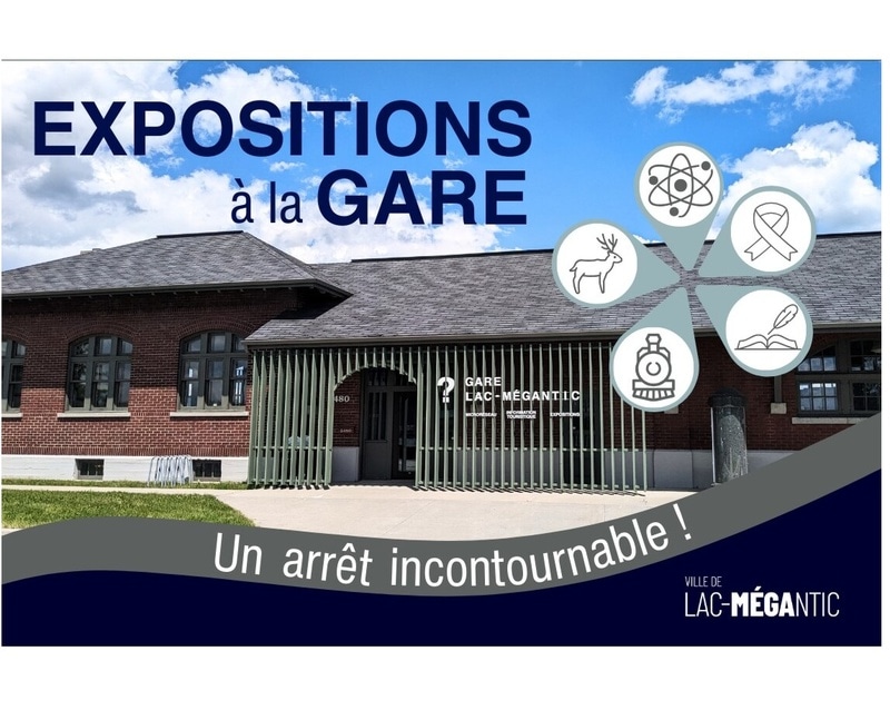 Expositions à la Gare patrimoniale - Lac-Mégantic
